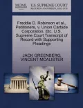 Freddie D. Robinson et al., Petitioners, V. Union Carbide Corporation, Etc. U.S. Supreme Court Transcript of Record with Supporting Pleadings