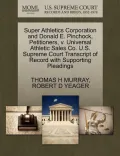 Super Athletics Corporation and Donald E. Pinchock, Petitioners, V. Universal Athletic Sales Co. U.S. Supreme Court Transcript of Record with Supporti