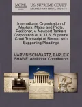 International Organization of Masters, Mates and Pilots, Petitioner, V. Newport Tankers Corporation et al. U.S. Supreme Court Transcript of Record wit