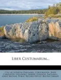 Liber Custumarum...