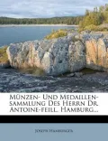 M Nzen- Und Medaillen-Sammlung Des Herrn Dr. Antoine-Feill, Hamburg...