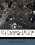 Die Thorfrage in Der Topographie Athens...