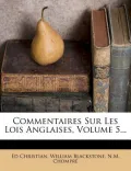 Commentaires Sur Les Lois Anglaises, Volume 5...
