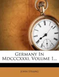 Germany in MDCCCXXXI, Volume 1...