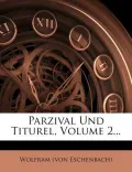 Parzival Und Titurel, Volume 2...