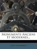 Monuments Anciens Et Modernes...