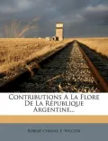 Contributions a la Flore de La R Publique Argentine...