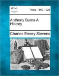 Anthony Burns, a history.