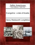 Evangeline, A Tale of Acadie