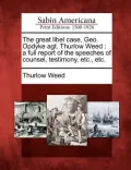 The Great Libel Case, Geo. Opdyke Agt. Thurlow Weed