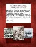 Remarks on a Sermon of the REV. Aaron Hutchinson, of Grafton, Intitled, Valour for the Truth, Preached to the Presbyterian Congregation at Newbury-Por