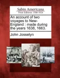 An Account of Two Voyages to New-England