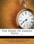 The Diary of Samuel Pepys ......
