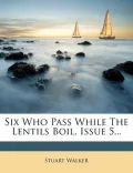 Six Who Pass While the Lentils Boil, Issue 5...