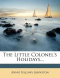 The Little Colonel's Holidays...