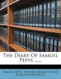 The Diary of Samuel Pepys ......