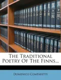 The Traditional Poetry of the Finns...