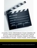 A Look Into Different Film Genres by Style and Audience Such as Chick Flicks, Guy-Cry Films, Family Films, Children's Films, Teen Films, and More