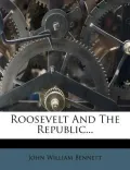 Roosevelt and the Republic...