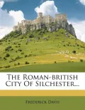 The Roman-British City of Silchester...