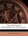 The Aesthetic Movement in England...