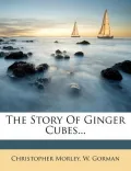 The Story of Ginger Cubes...