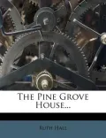 The Pine Grove House...