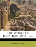 The Works of Jonathan Swift ......