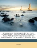 General Laws, Amendments to the Codes and Proposed Constitutional Amendments