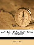 Zur Kritik U. Erl Rung D. Arnobius...
