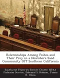 Relationships Among Fishes and Their Prey in a Nearshore Sand Community Off Southern California