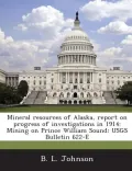 Mineral Resources of Alaska, Report on Progress of Investigations in 1914