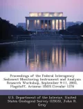 Proceedings of the Federal Interagency Sediment Monitoring Instrument and Analysis Research Workshop, September 9-11, 2003, Flagstaff, Arizona