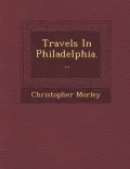 Travels In Philadelphia...