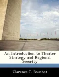 An Introduction to Theater Strategy and Regional Security