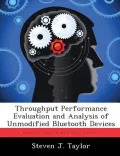 Throughput Performance Evaluation and Analysis of Unmodified Bluetooth Devices