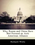 Why Russia and China Have Not Formed an Anti American Alliance