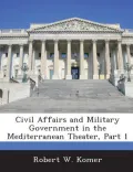 Civil Affairs and Military Government in the Mediterranean Theater, Part 1