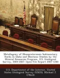 Metallogeny of Mesoproterozoic Sedimentary Rocks in Idaho and Montana