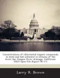 Concentrations of Chlorinated Organic Compounds in Biota and Bed Sediment in Streams of the Lower San Joaquin River Drainage, California