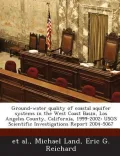 Ground-Water Quality of Coastal Aquifer Systems in the West Coast Basin, Los Angeles County, California, 1999-2002