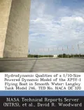 Hydrodynamic Qualities of a 1/10-Size Powered Dynamic Model of the Xp5y-1 Flying Boat in Smooth Water