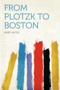 From Plotzk to Boston