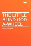 The Little Blind God A-Wheel