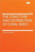 The Structure and Distribution of Coral Reefs