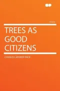 Trees as Good Citizens