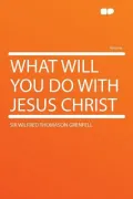 What Will You Do with Jesus Christ