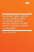 In Nature's Ways, a Book for All Young Lovers of Nature