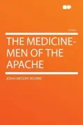 The Medicine-Men of the Apache