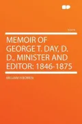 Memoir of George T. Day, D. D., Minister and Editor